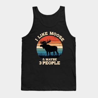 I Like Moose and Maybe 3 People Tank Top